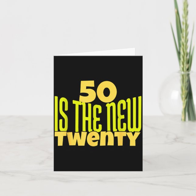 Cartão 50 Is The New Twenty Funny 50th Birthday 50 Years  (Frente)