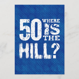 Cartão 50 Onde Fica O Hill Engraçado 50º Aniversário SI02