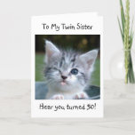 Cartão 50th TWIN SIS WON'T TELL YOUR AGE-HAPPY BIRTHDAY<br><div class="desc">ON YOUR "50th" TWIN SISTER-WON'T TELL YOUR AGE-HAPPY BIRTHDAY (TWIN HUMOR WINKING KITTY STYLE)</div>