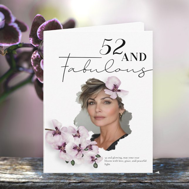 Cartão 52 & Fabulous Orchid Photo Birthday Greeting Card (Criador carregado)