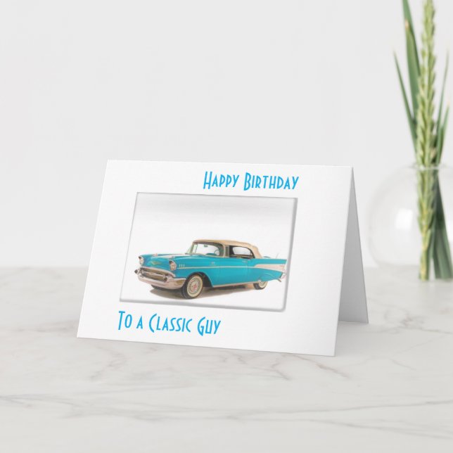 CARTÃO 57 BEL AIR FOR A CLASSIC GUY'S BIRTHDAY (Frente)