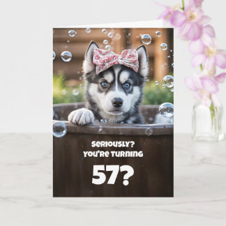 Cartão 57th Birthday Cute and Funny Husky Dog