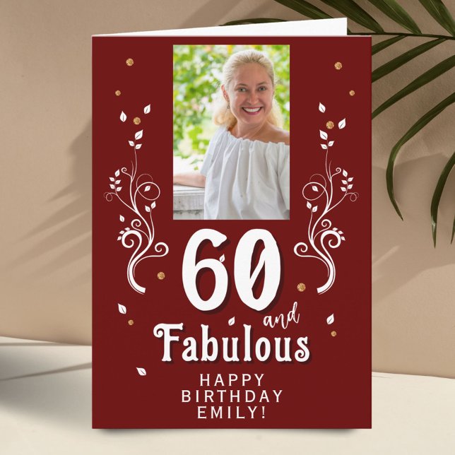 Cartão 60 and Fabulous Foliage Red 60th Birthday Photo (Criador carregado)