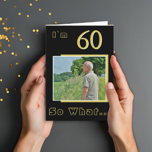 Cartão 60 E daí Foto engraçada e inspiradora de 60º anive
