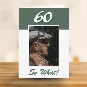 Cartão 60 então o que Foto engraçada e positiva de 60 ano