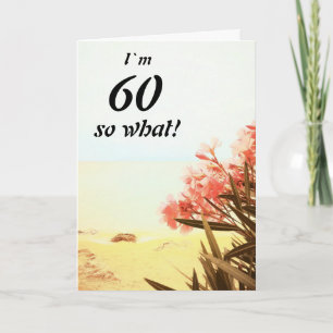 Cartão 60 so What Sea Beach Oleander Floral 60th Birthday