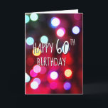 Cartão 60th Birthday Neon Party Lights<br><div class="desc">Bright neon bokeh party lights in technicolor for 60th birthday.
The inside text can be changed.</div>