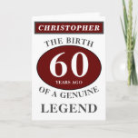 Cartão 60th Birthday Red Genuine Legend Add Your Name<br><div class="desc">Fun 60th "Birth Of A Legend" birthday red, grey and white card. Add the year, change "Legend" to suit your needs. Add the name and a unique message in the card. All easily done using the template provided. You can also change the age to make any age you want eg...</div>