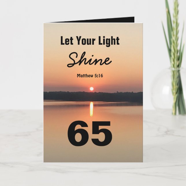 Cartão 65th Birthday Let Your Light Shine Quote Sunset (Frente)