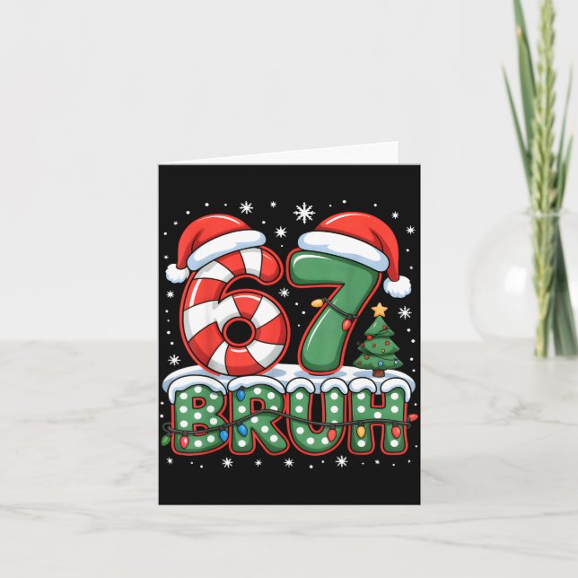 Cartão 67 Bruh Christmas Fun Design For Holiday Six Seven (Frente)