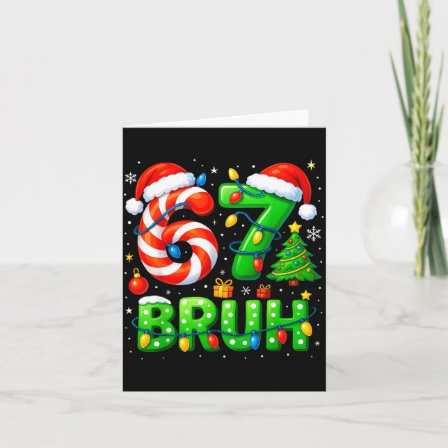 Cartão 67 Bruh Christmas Shirt Funny Six Seven 6 7 Meme K (Frente)