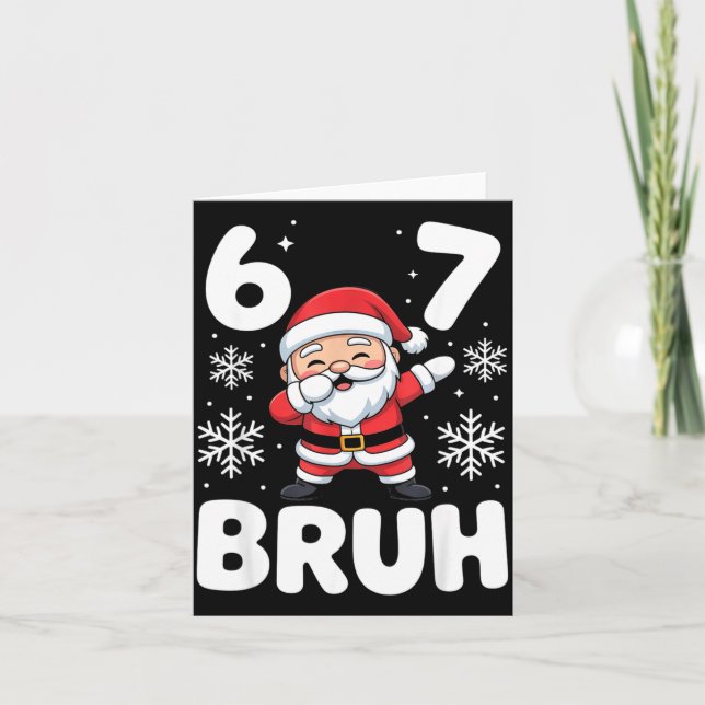 Cartão 67 Christmas Bruh Funny Meme Gift Boys Girl Kids 6 (Frente)