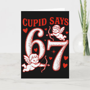 Cartão 67 Cupido Diz Seis Sete 6 7 Meme Meninos Meninas D