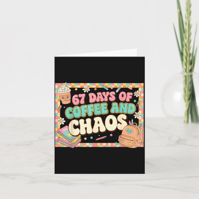 Cartão 67 Days Of Coffee Teachers Retro School Six Seven  (Frente)