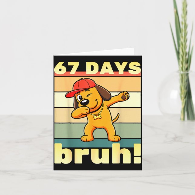 Cartão 67 Days Of School Bruh Funny Meme Teachers Kids Da (Frente)
