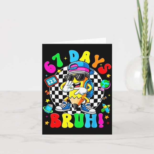 Cartão 67 Days Of School Funny 67 Days Bruh Dabbing Teach (Frente)