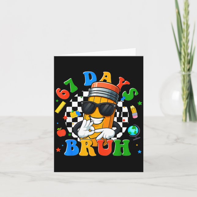 Cartão 67 Days Of School Six Seven Bruh Meme Pencil Teach (Frente)