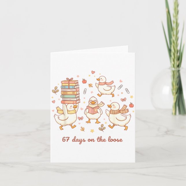 Cartão 67 Days On The Loose Funny Goose 67 Meme For Teach (Frente)