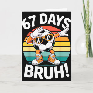 Cartão 67 Dias De Escola Engraçado Bruh Professor Criança