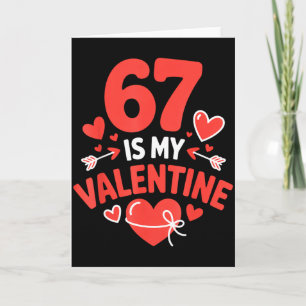 Cartão 67 É Meu Valentim Six Seven Valentines 6 7 Geração
