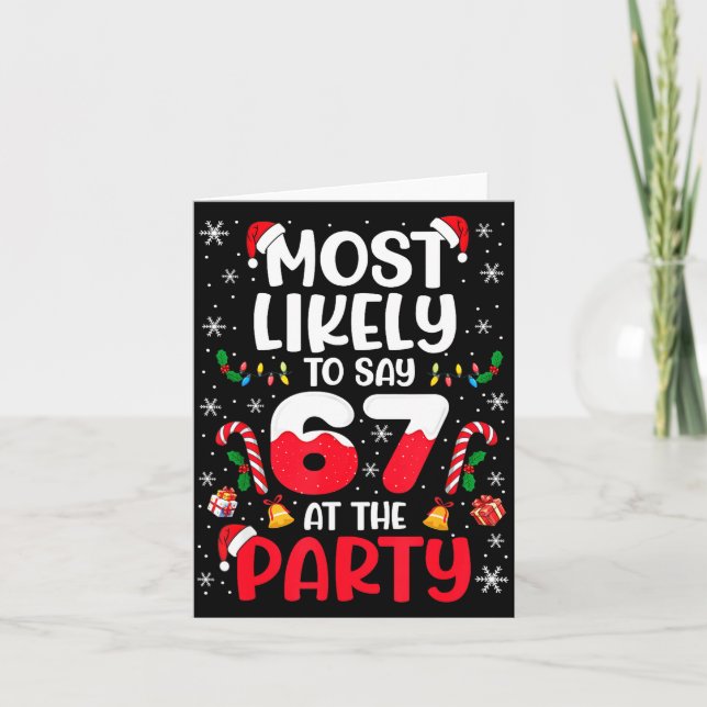 Cartão 67 Funny Christmas Meme Most Likely To Say 67 At T (Frente)
