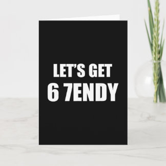 Cartão 67 Six Seven Sendy 6 7endy Vamos Se Sendy 67 Meme