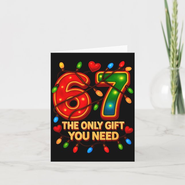 Cartão 67 The Only Gift You Need, Funny 67 Meme Christmas (Frente)