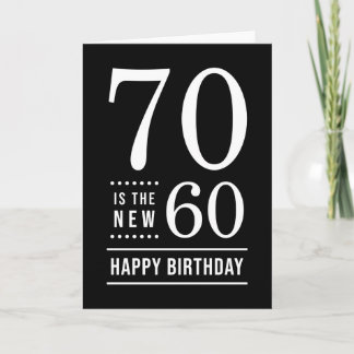 Cartão 70 Birthday Black and White 70 é o novo 60