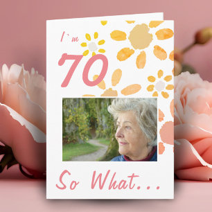 Cartão 70 então o quê Foto Motivacional Floral 70º Aniver