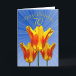 Cartão 70th Birthday card, tulips full of sunshine<br><div class="desc">Beautiful bright tulips for a happy eye catching card.</div>