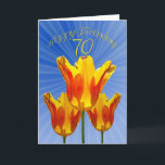 Cartão 70th Birthday card, tulips full of sunshine<br><div class="desc">Beautiful bright tulips for a happy eye catching card.</div>