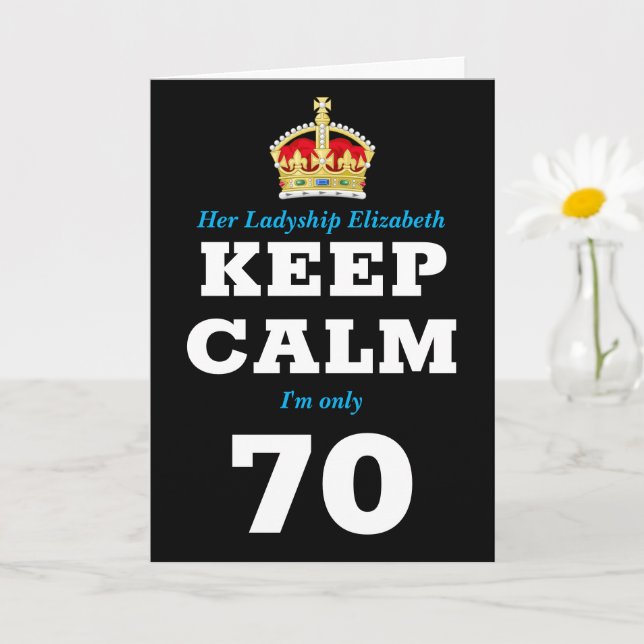 Cartão 70th Birthday Funny Keep Calm Add Message Women's (Planta pequena)