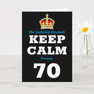 Cartão 70th Birthday Funny Keep Calm Add Message Women's