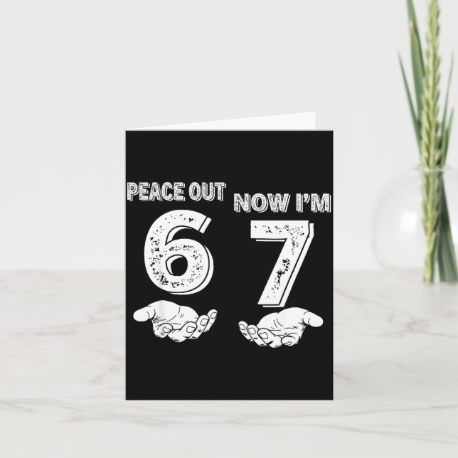 Cartão 7 Years Old Birthday Peace Out 6 Now I'm 7 67 Birt (Frente)