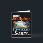 Cartão 80 Birthday Cruise Crew Friends Férias Familiares<br><div class="desc">80 Birthday Cruise Crew Friends Férias Familiares</div>
