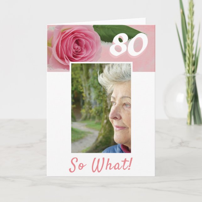 Cartão 80 Birthday Pink Rose Positive Photo Birthday (Frente)