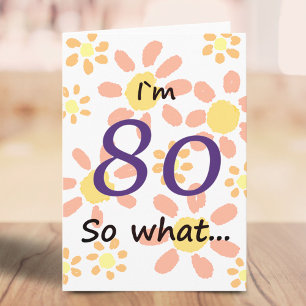 Cartão 80 E daí Divertido Aquarela Floral 80º Aniversário