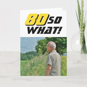 Cartão 80 Então O Quê Inspirational Foto Engraçada Aniver