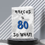 Cartão 80 so what Funny Quote and Name Blue 80th Birthday<br><div class="desc">80 so what Funny Quote and name Blue 80th Birthday Card. Grey abstract background with fun black and blue typography. A great funny and inspirational greeting card for man or woman, celebrating the 80th birthday. It comes with a funny quote 80 so what, and is perfect for a person with...</div>