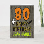 Cartão 80th Birthday: Spooky Halloween Theme, Custom Name<br><div class="desc">The front of this spooky and scary Halloween birthday themed greeting card design features a large number "80", along with the message "HAPPY BIRTHDAY, ", and a custom name. There are also depictions of a bat and a ghost on the front. The inside features a customized birthday greeting message, or...</div>
