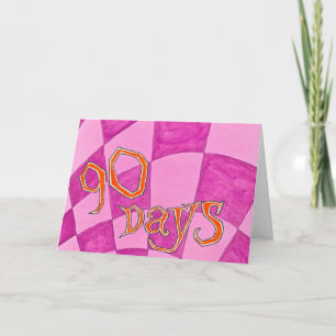 Cartão 90 Days Sobriety Birthday / Anniversary Card