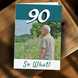 Cartão 90 então? Foto Divertida e Positiva de 90 Anos de 