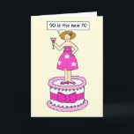 Cartão 90th Birthday Humor for Her 90 is the New 70<br><div class="desc">A cartoon lady standing on a cake saying '90 is the new 70'. The image has a lemon colored background.</div>