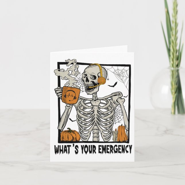 Cartão 911 Dispatcher Halloween Skeleton What Your Emerge (Frente)
