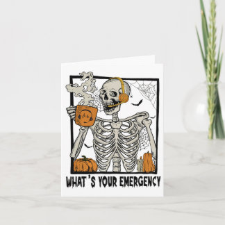 Cartão 911 Dispatcher Halloween Skeleton What Your Emerge
