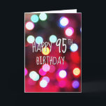 Cartão 95th Birthday Neon Party Lights<br><div class="desc">Bright neon bokeh party lights in technicolor for a 95th birthday.
The inside text can be changed.</div>