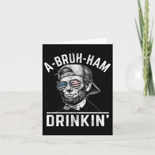 Cartão A-bruh-ham A-bro-ham Drinkin Engraçado 4 De Julho 