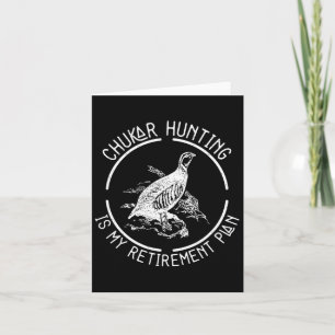 Cartão A Caça Engraçada De Chukar É O Meu Plano De Aposen