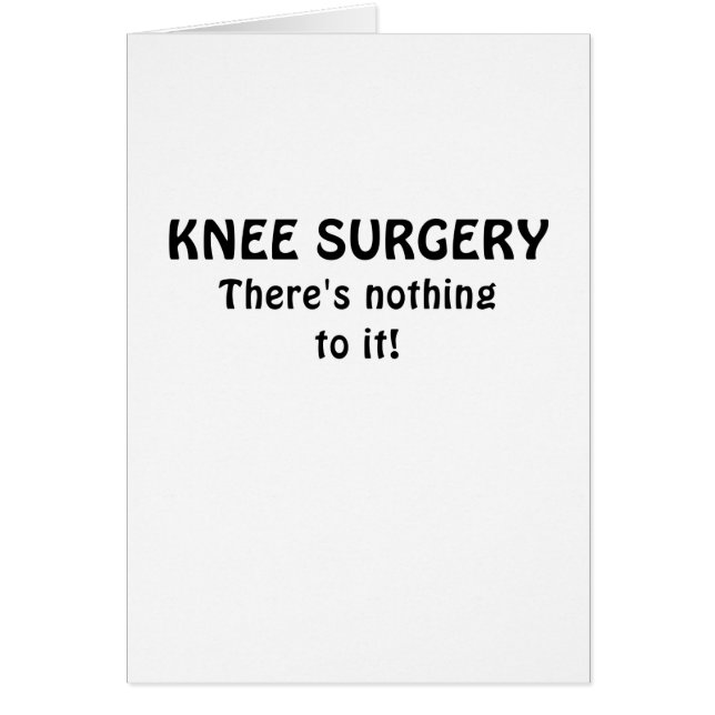 Cartão A cirurgia do joelho lá não lhe é nada (Frente)