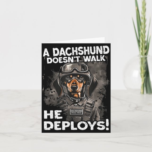 Cartão A Dachshund Doesn’t Walk He Deploys _ Wiener Dog  (Frente)